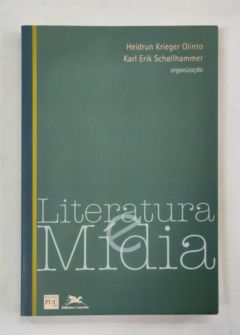 <a href="https://www.touchelivros.com.br/livro/literatura-e-midia/">Literatura e Mídia - Heidrun Krieger Olinto, Karl Erik Scollhammer</a>