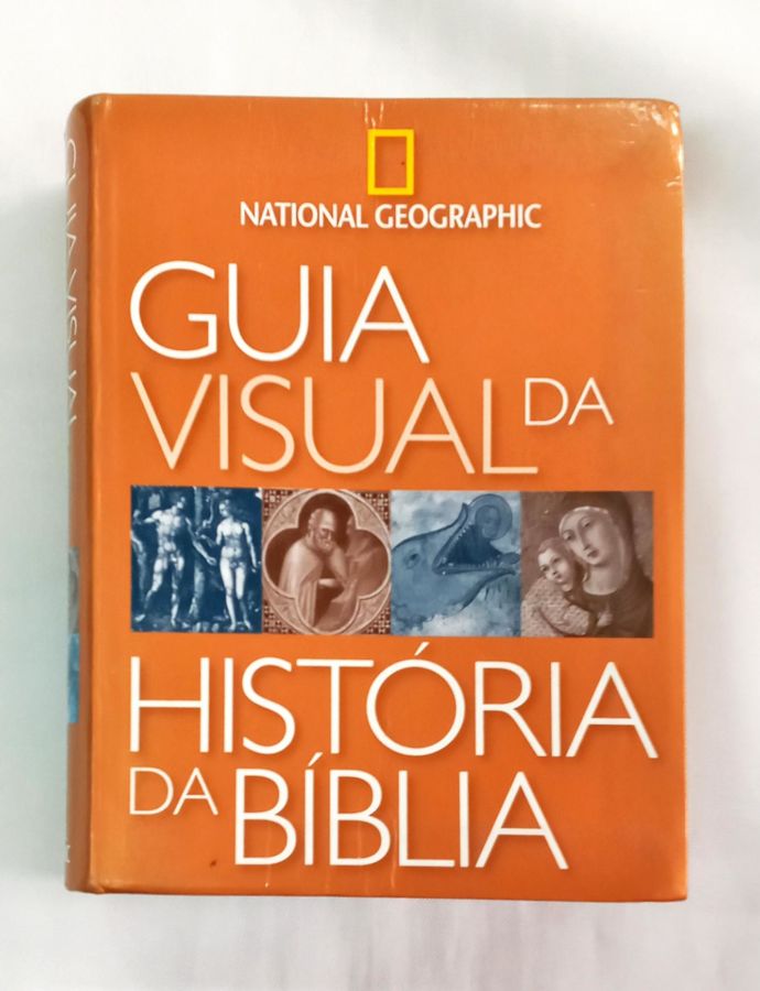 Guia Visual da História da Bíblia - National Geographic
