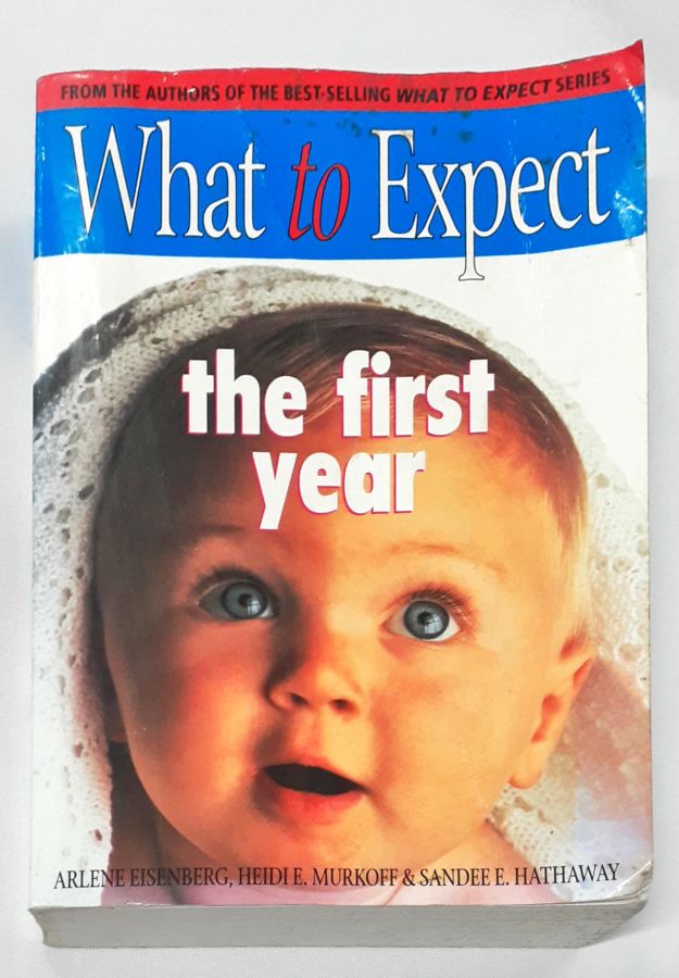 <a href="https://www.touchelivros.com.br/livro/what-to-expect-the-first-year/">What to Expect the First Year - Arlene Eisenberg</a>