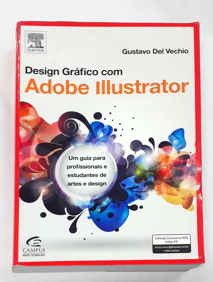 <a href="https://www.touchelivros.com.br/livro/design-grafico-com-adobe-illustrator/">Design Gráfico Com Adobe Illustrator - Gustavo Del Vechio</a>