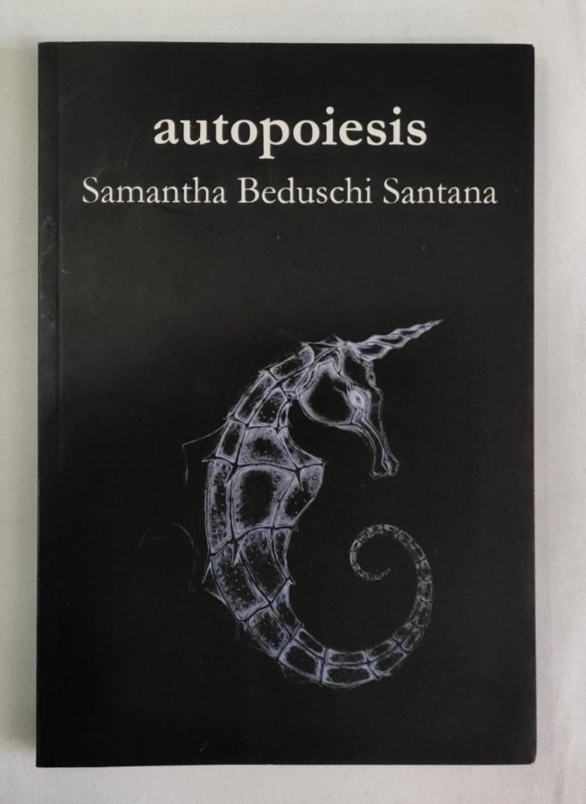 <a href="https://www.touchelivros.com.br/livro/autopoiesis/">Autopoiesis - Samantha Beduschi Santana</a>