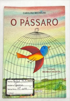 <a href="https://www.touchelivros.com.br/livro/o-passaro/">O Pássaro - Carolina Michelini</a>