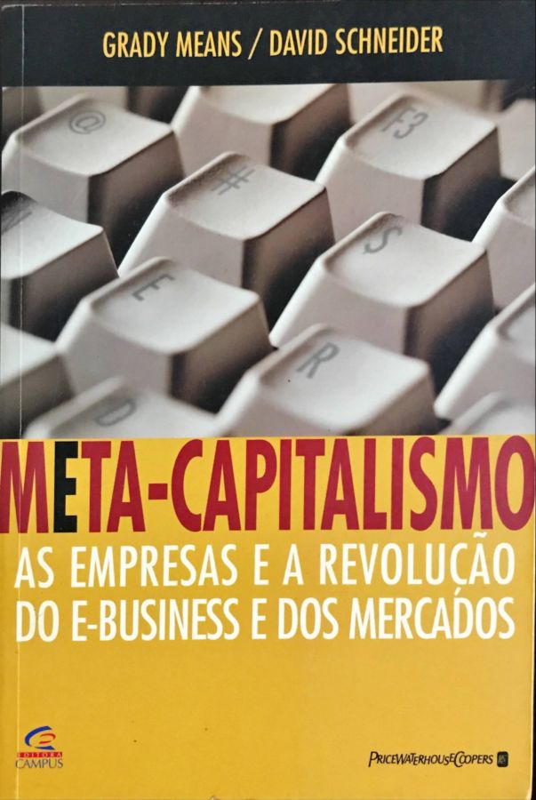 Meta – Capitalismo as Empresas e a Revolução do E-business - Grady Means e David Schneider