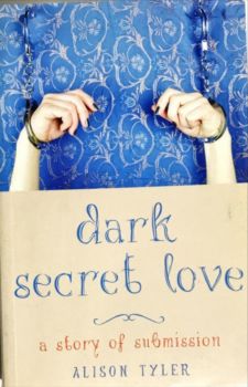 <a href="https://www.touchelivros.com.br/livro/dark-secret-love-a-story-of-submission/">Dark Secret Love: a Story of Submission - Alison Tyler</a>
