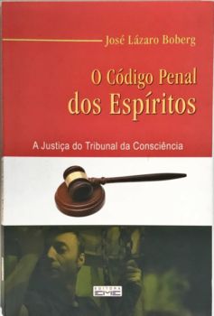 <a href="https://www.touchelivros.com.br/livro/o-codigo-penal-dos-espiritos/">O Código Penal dos Espíritos - José Lázaro Boberg</a>