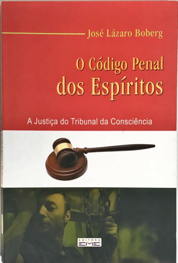 O Código Penal dos Espíritos - José Lázaro Boberg