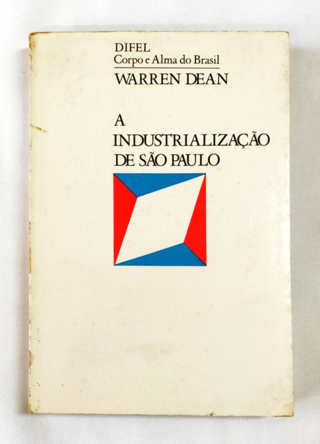 <a href="https://www.touchelivros.com.br/livro/a-industrializacao-de-sao-paulo/">A Industrialização de São Paulo - Warren Dean</a>