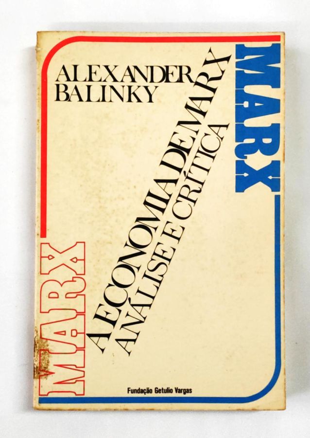 <a href="https://www.touchelivros.com.br/livro/a-economia-de-marx-analise-e-critica/">A Economia de Marx Análise e Crítica - Alexander Balinky</a>
