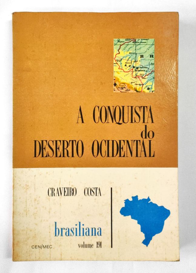<a href="https://www.touchelivros.com.br/livro/a-conquista-do-deserto-ocidental/">A Conquista do Deserto Ocidental - Craveiro Costa</a>