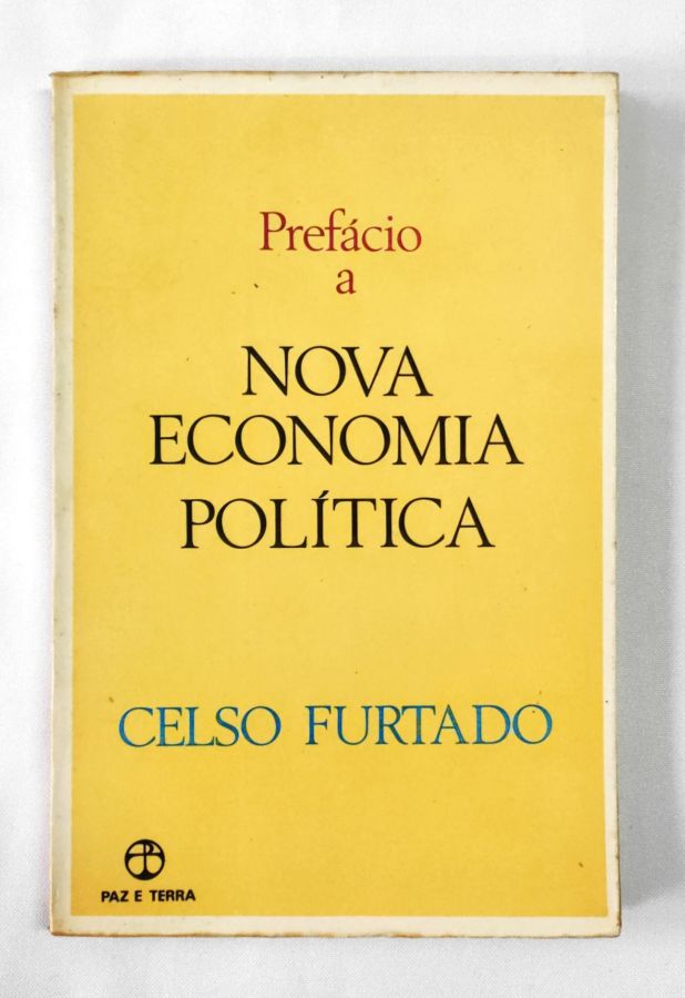 <a href="https://www.touchelivros.com.br/livro/prefacio-a-nova-economia-politica/">Prefácio a Nova Economia Política - Celso Furtado</a>