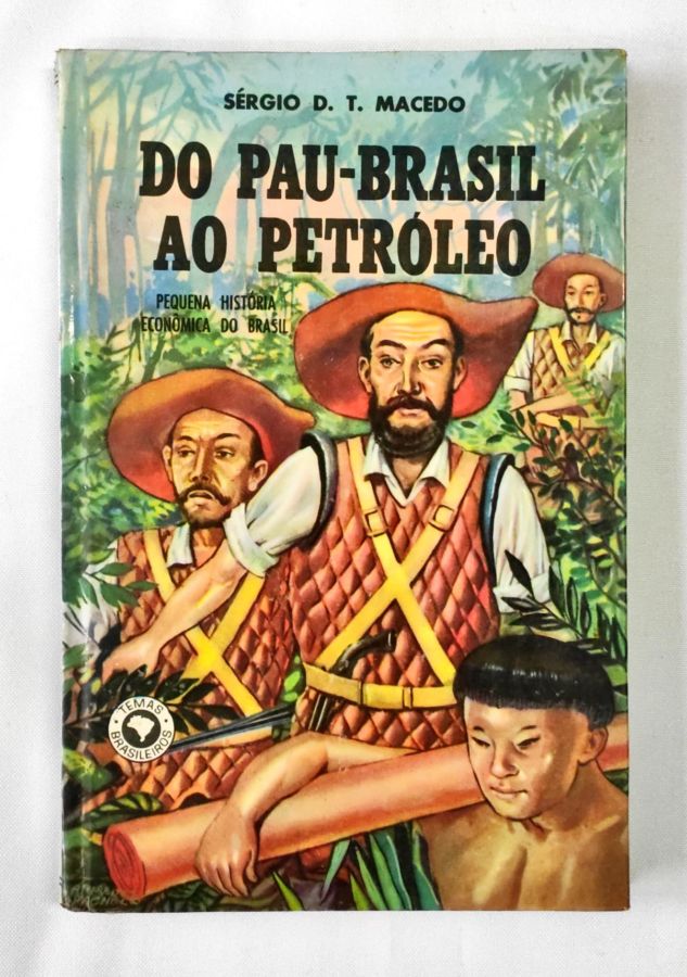 Casos Verdade da História do Brasil - Sérgio D. T. Macedo