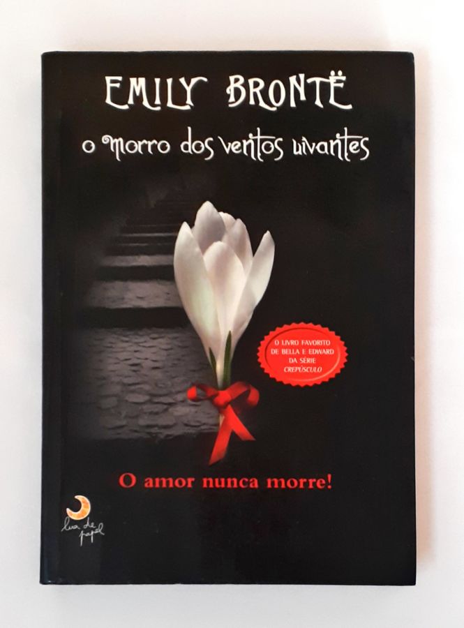 O Morro dos Ventos Uivantes - Emily Brontë