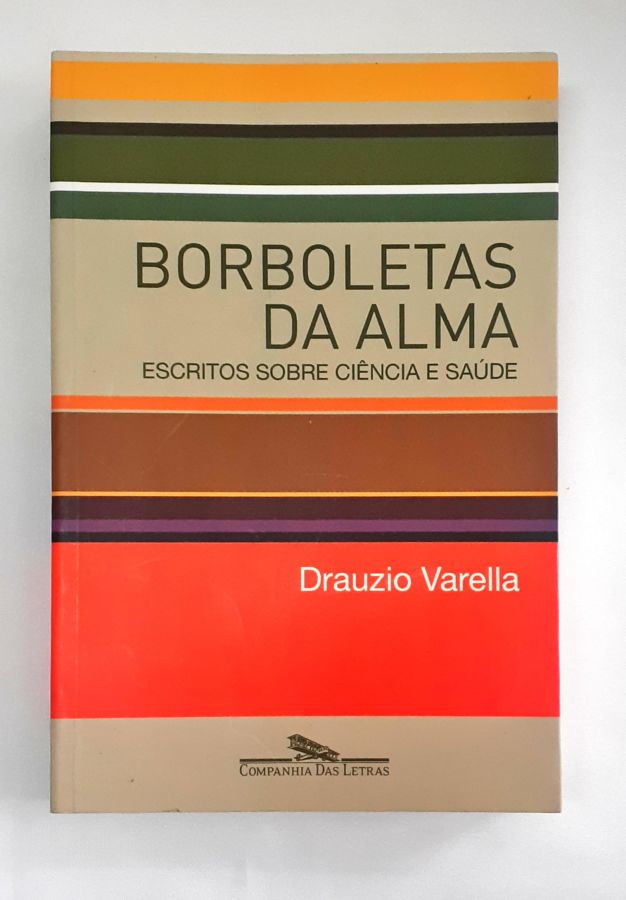 Borboletas da Alma - Drauzio Varella