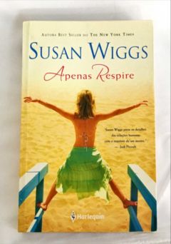 <a href="https://www.touchelivros.com.br/livro/apenas-respire/">Apenas Respire - Susan Wiggs</a>