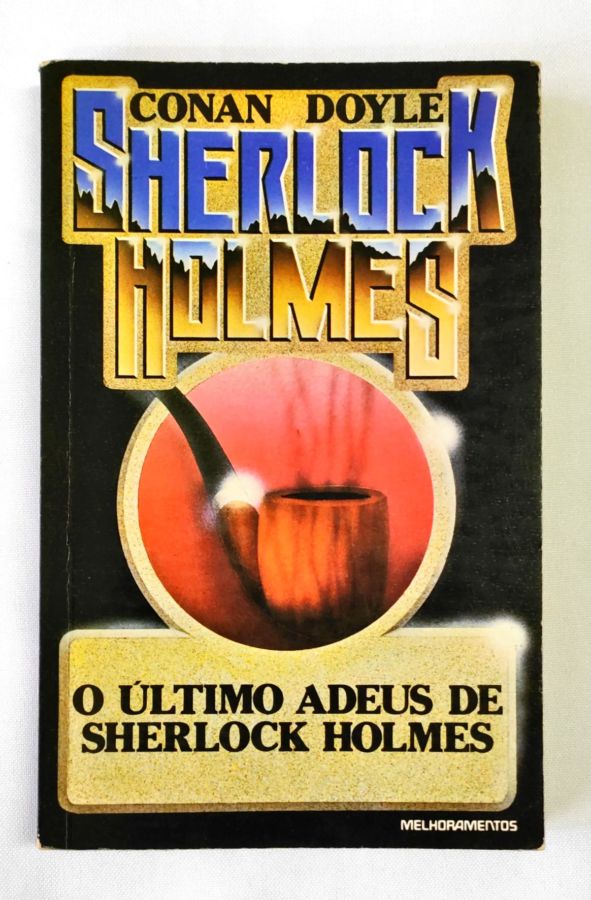<a href="https://www.touchelivros.com.br/livro/o-ultimo-adeus-de-sherlock-holmes/">O Último Adeus de Sherlock Holmes - Sir Arthur Conan Doyle</a>