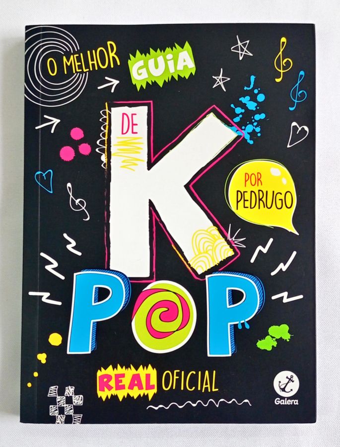 <a href="https://www.touchelivros.com.br/livro/o-melhor-guia-de-k-pop-real-oficial/">O Melhor Guia de K-pop Real Oficial - Hugo Francioni; Pedro Pereira</a>