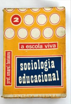<a href="https://www.touchelivros.com.br/livro/sociologia-educacional-2/">Sociologia Educacional - Amaral Fontoura</a>