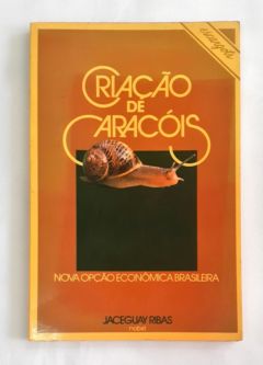 <a href="https://www.touchelivros.com.br/livro/criacao-de-caracois/">Criação de Caracóis - Jaceguay Ribas</a>