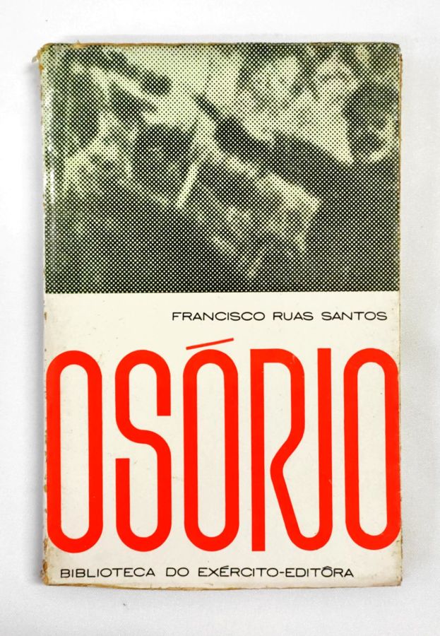 <a href="https://www.touchelivros.com.br/livro/osorio/">Osório - Francisco Ruas Santos</a>