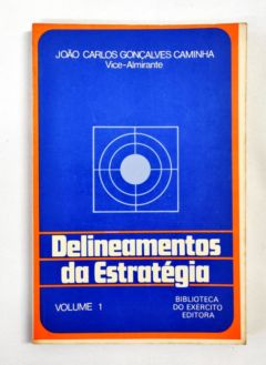 <a href="https://www.touchelivros.com.br/livro/delineamentos-da-estrategia-vol-1/">Delineamentos da Estratégia – vol. 1 - João Carlos Gonçalves Caminha</a>