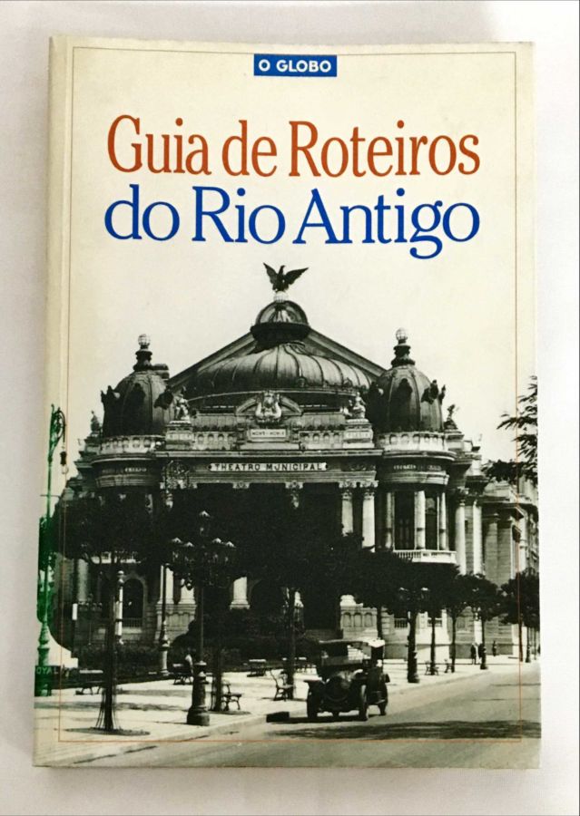 <a href="https://www.touchelivros.com.br/livro/guia-de-roteiros-do-rio-antigo/">Guia de Roteiros do Rio Antigo - Berenice Seara</a>