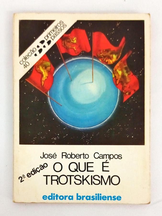<a href="https://www.touchelivros.com.br/livro/o-que-e-trotskismo/">O que É Trotskismo - José Roberto Campos</a>