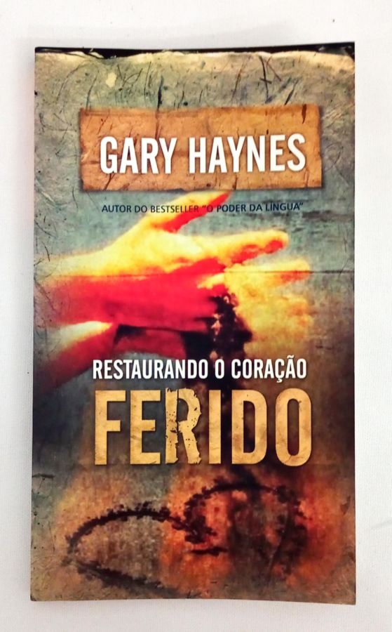 <a href="https://www.touchelivros.com.br/livro/restaurando-o-coracao-ferido/">Restaurando o Coração Ferido - Gary Haynes</a>