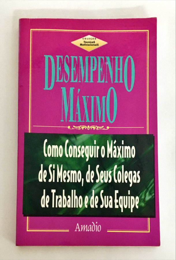 <a href="https://www.touchelivros.com.br/livro/desempenho-maximo/">Desempenho Máximo - Italo Amadio</a>