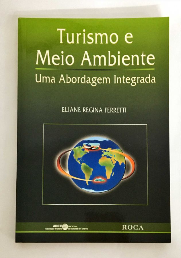 <a href="https://www.touchelivros.com.br/livro/turismo-e-meio-ambiente/">Turismo e Meio Ambiente - Eliane Regina Ferretti</a>