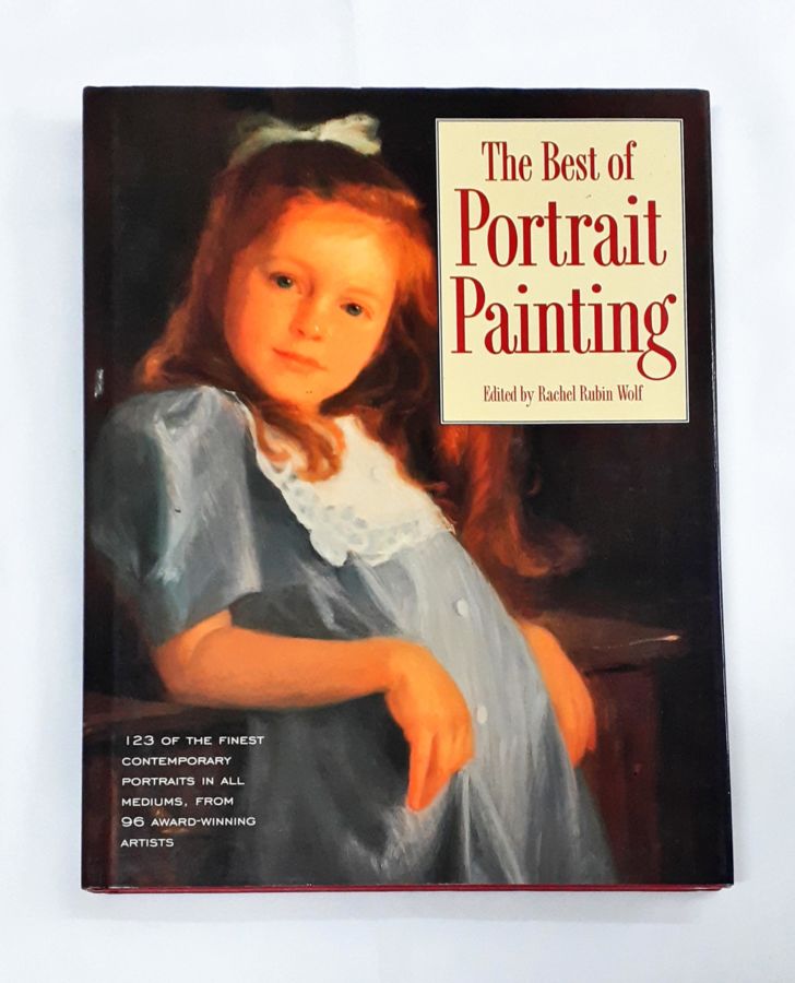 <a href="https://www.touchelivros.com.br/livro/the-best-of-portrait-painting/">The Best of Portrait Painting - Rachel Rubin Wolf</a>
