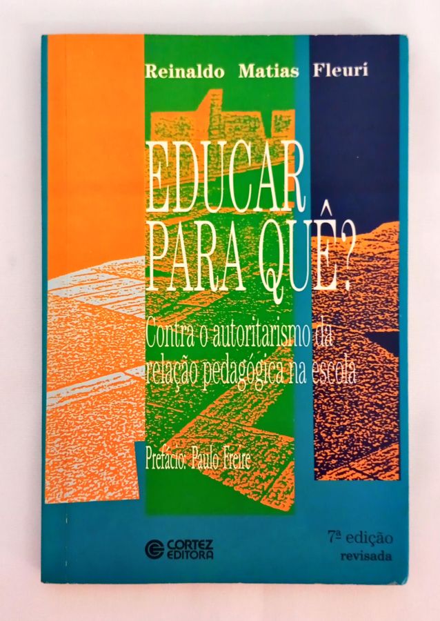 <a href="https://www.touchelivros.com.br/livro/educar-para-que/">Educar Para Que? - Reinaldo Matias Fleuri</a>