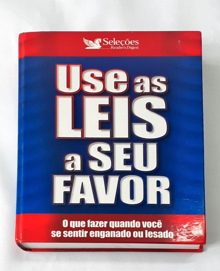 <a href="https://www.touchelivros.com.br/livro/use-as-leis-a-seu-favor/">Use As Leis A Seu Favor - Seleções Readers Digest</a>