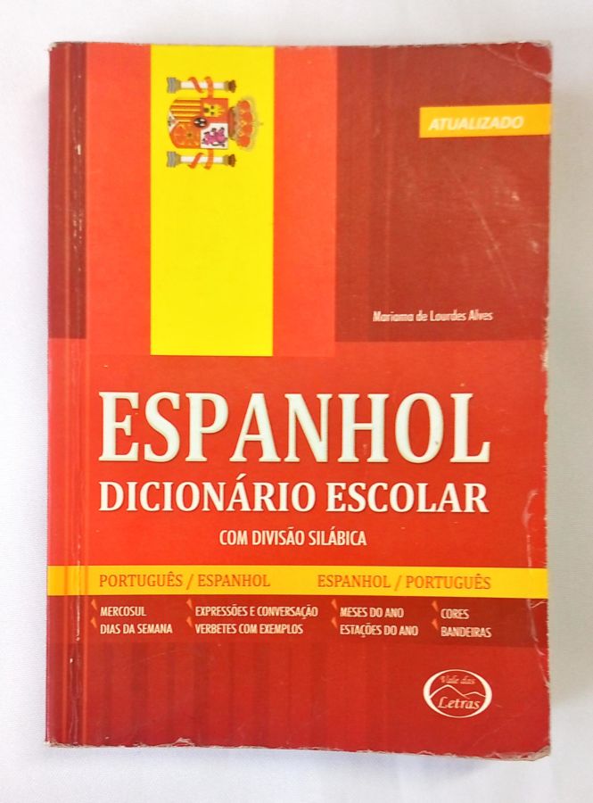 <a href="https://www.touchelivros.com.br/livro/dicionario-escolar-de-espanhol/">Dicionário Escolar de Espanhol - Mariama de Lourdes Alves</a>