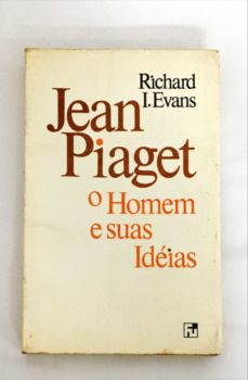 <a href="https://www.touchelivros.com.br/livro/jean-piaget-o-homem-e-suas-ideias/">Jean Piaget o Homem e Suas Idéias - Richard I. Evans</a>