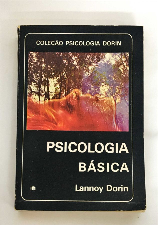 <a href="https://www.touchelivros.com.br/livro/psicologia-basica/">Psicologia Básica - Lannoy Dorin</a>