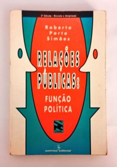 <a href="https://www.touchelivros.com.br/livro/relacoes-publicas-funcao-politica-2/">Relações Públicas: função política - Roberto Porto Simões</a>