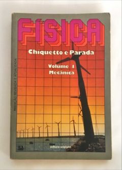 <a href="https://www.touchelivros.com.br/livro/fisica-vol-1-mecanica/">Física Vol 1 Mecânica - Chiquetto e Parada</a>