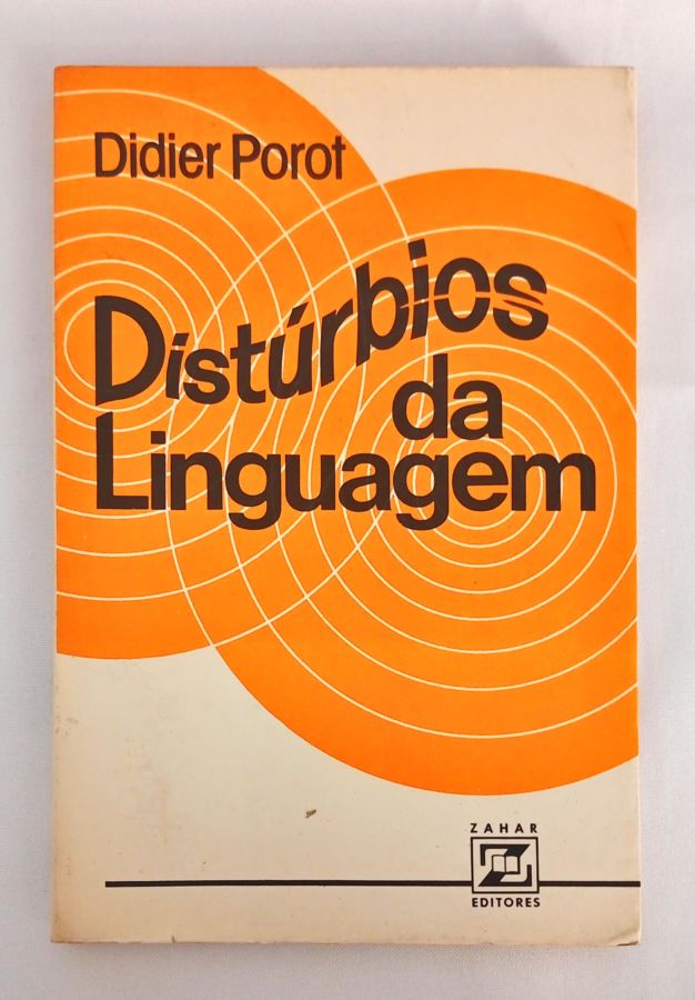 <a href="https://www.touchelivros.com.br/livro/disturbios-da-linguagem/">Distúrbios da Linguagem - Didier Porot</a>