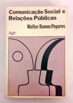 <a href="https://www.touchelivros.com.br/livro/comunicacao-social-e-relacoes-publicas/">Comunicação Social e Relações Públicas - Walter Ramos Poyares</a>