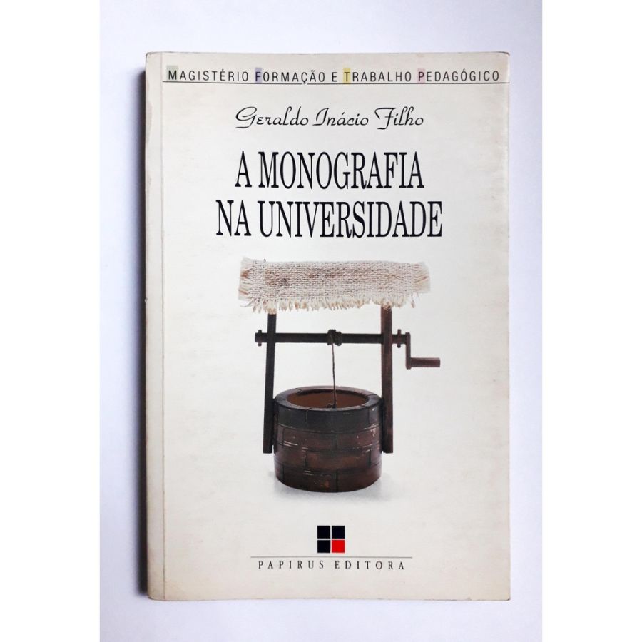<a href="https://www.touchelivros.com.br/livro/a-monografia-na-universidade/">A Monografia na Universidade - Geraldo Inácio Filho</a>
