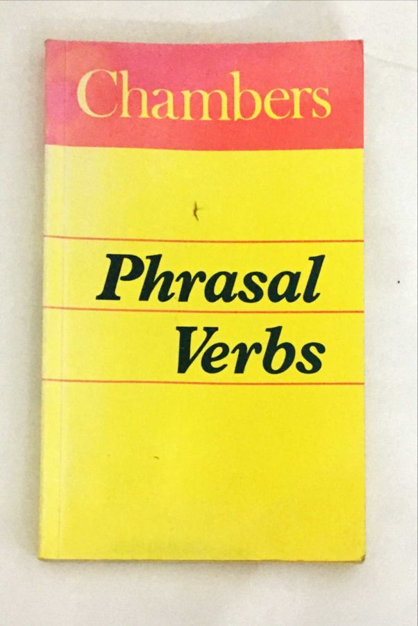 <a href="https://www.touchelivros.com.br/livro/phrasal-verbs/">Phrasal Verbs - Chambers</a>