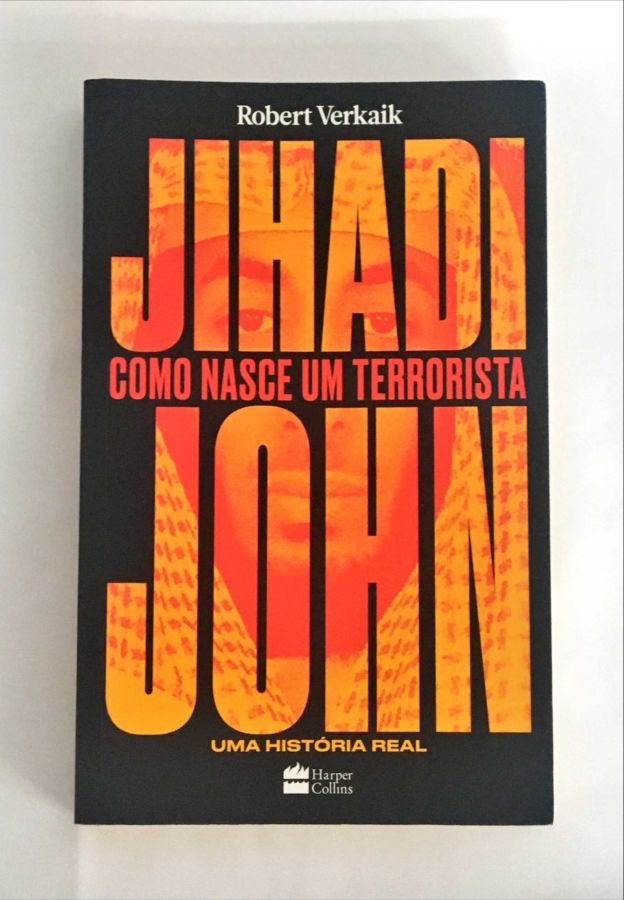 <a href="https://www.touchelivros.com.br/livro/jihadi-john/">Jihadi John - Robert Verkaik</a>
