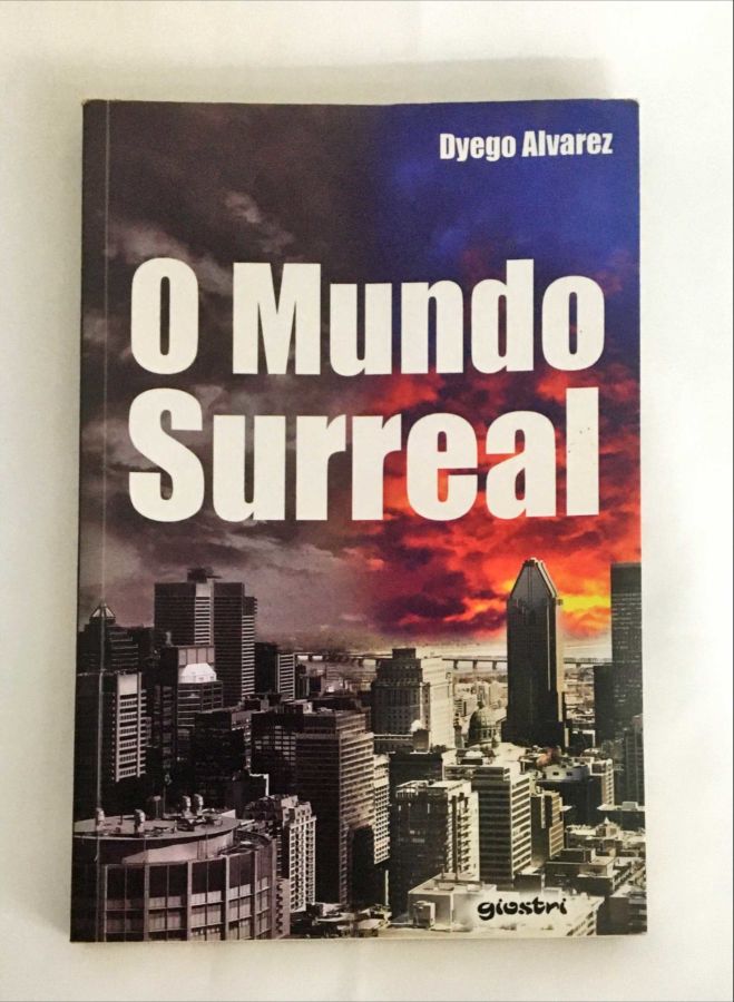 <a href="https://www.touchelivros.com.br/livro/o-mundo-surreal/">O Mundo Surreal - Dyego Alvarez</a>