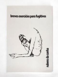 <a href="https://www.touchelivros.com.br/livro/breves-exercicios-para-fugitivos/">Breves Exercícios para Fugitivos - Rubens da Cunha</a>