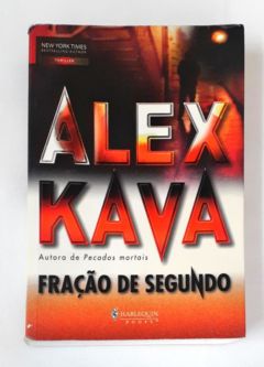 <a href="https://www.touchelivros.com.br/livro/fracao-de-segundo/">Fração de Segundo - Alex Kava</a>
