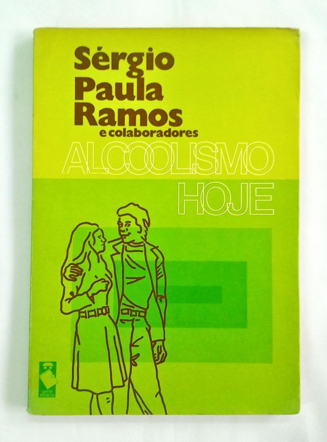 <a href="https://www.touchelivros.com.br/livro/alcoolismo-hoje-2/">Alcoolismo Hoje - Sérgio Paula Ramos</a>