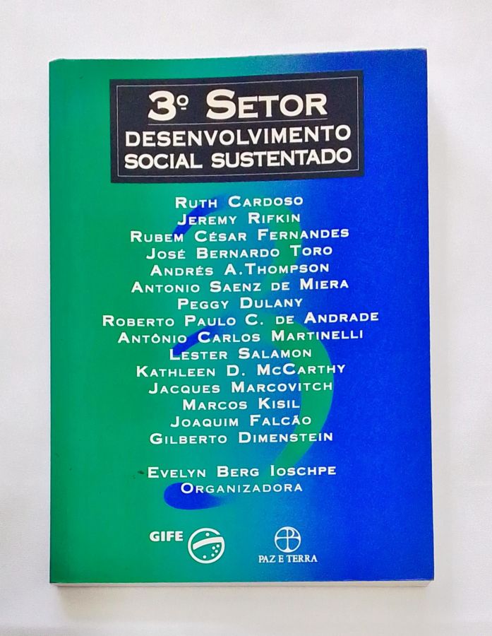 <a href="https://www.touchelivros.com.br/livro/3o-setor-desenvolvimento-social-sustentado/">3º Setor – Desenvolvimento Social Sustentado - Evelyn Berg Ioschpe</a>