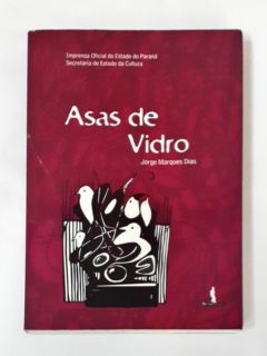 <a href="https://www.touchelivros.com.br/livro/asas-de-vidro/">Asas de Vidro - Jorge Dias</a>