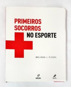 <a href="https://www.touchelivros.com.br/livro/primeiros-socorros-no-esporte/">Primeiros Socorros no Esporte - Melinda J. Flegel</a>