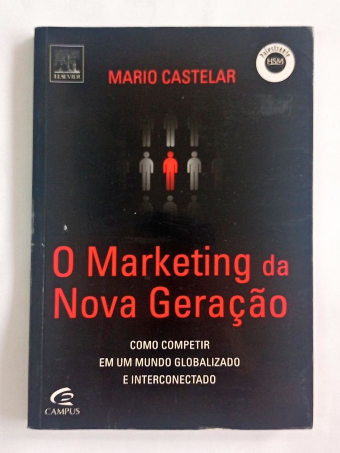 <a href="https://www.touchelivros.com.br/livro/o-marketing-da-nova-geracao/">O Marketing da Nova Geração - Mário Castelar</a>